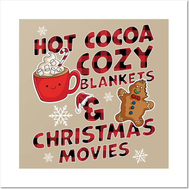 Hot Cocoa Cozy Blankets and Christmas Movies Xmas Buffalo Plaid Wall Art by OrangeMonkeyArt